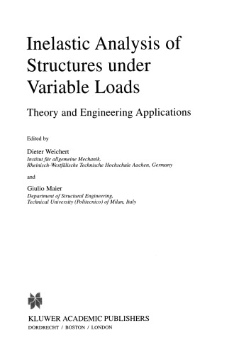 Inelastic Analysis of Structures under Variable Loads: Theory and Engineering Applications