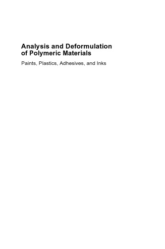 Analysis and Deformulation of Polymeric Materials: Paints, Plastics, Adhesives, and Inks