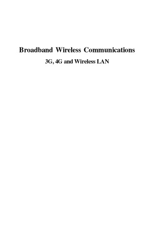 Broadband Wireless Communications: 3G, 4G and Wireless LAN