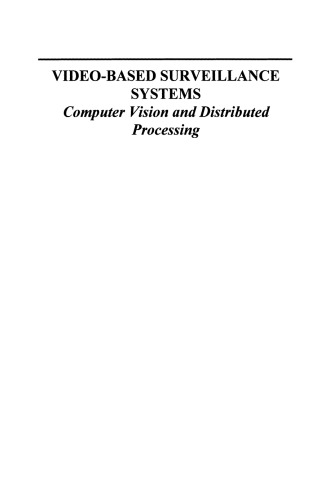 Video-Based Surveillance Systems: Computer Vision and Distributed Processing