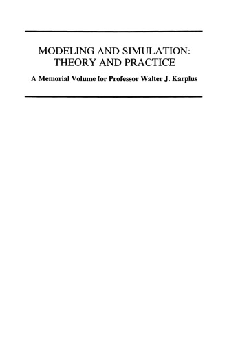 Modeling and Simulation: Theory and Practice: A Memorial Volume for Professor Walter J. Karplus (1927–2001)