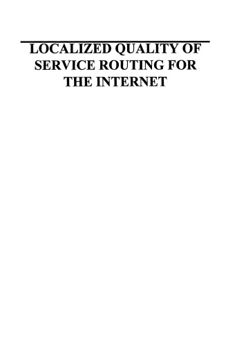 Localized Quality of Service Routing for the Internet