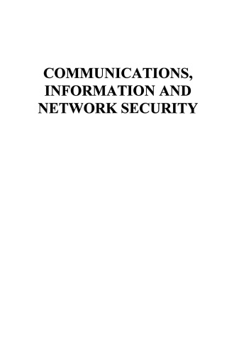 Communications, Information and Network Security