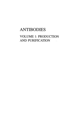 Antibodies: Volume 1: Production and Purification