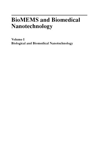 BioMEMS and Biomedical Nanotechnology: Volume I Biological and Biomedical Nanotechnology