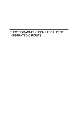 Electromagnetic Compatibility of Integrated Circuits: Techniques for low emission and susceptibility