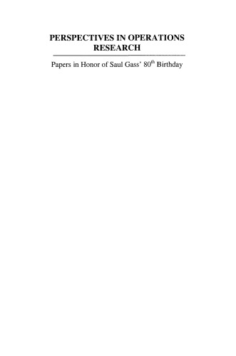 Perspectives in Operations Research: Papers in Honor of Saul Gass’ 80th Birthday