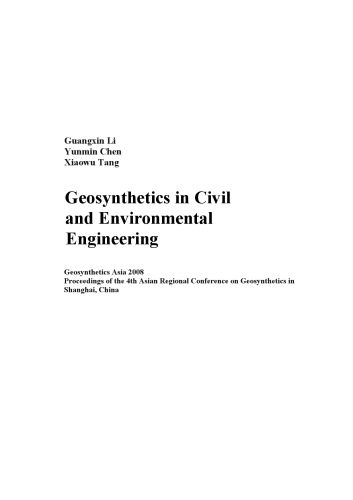 Geosynthetics in Civil and Environmental Engineering: Geosynthetics Asia 2008 Proceedings of the 4th Asian Regional Conference on Geosynthetics in Shanghai, China