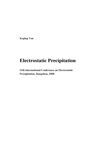 Electrostatic Precipitation: 11th International Conference on Electrostatic Precipitation, Hangzhou, 2008