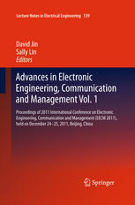 Advances in Electronic Engineering, Communication and Management Vol.1: Proceedings of 2011 International Conference on Electronic Engineering, Communication and Management(EECM 2011), held on December 24-25, 2011, Beijing, China