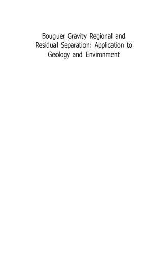 Bouguer Gravity Regional and Residual Separation: Application to Geology and Environment