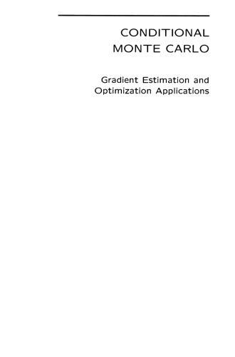 Conditional Monte Carlo: Gradient Estimation and Optimization Applications