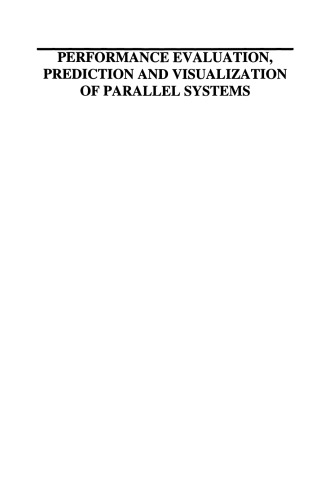 Performance Evaluation, Prediction and Visualization of Parallel Systems