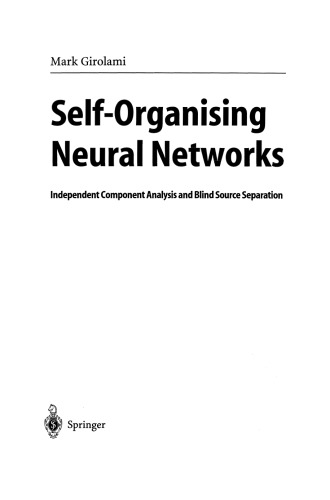 Self-Organising Neural Networks: Independent Component Analysis and Blind Source Separation