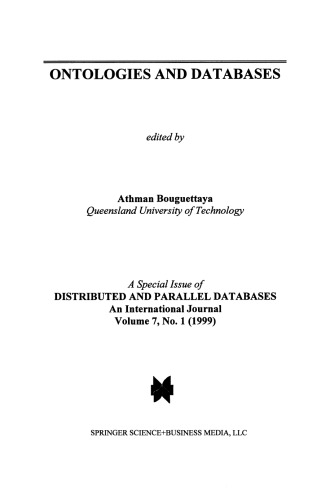 Ontologies and Databases:  A Special Issue of Distributed and Parallel Databases An International Journal Volume 7, No. 1 (1999)