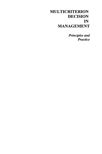 Multicriterion Decision in Management: Principles and Practice