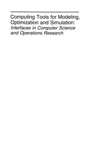 Computing Tools for Modeling, Optimization and Simulation: Interfaces in Computer Science and Operations Research