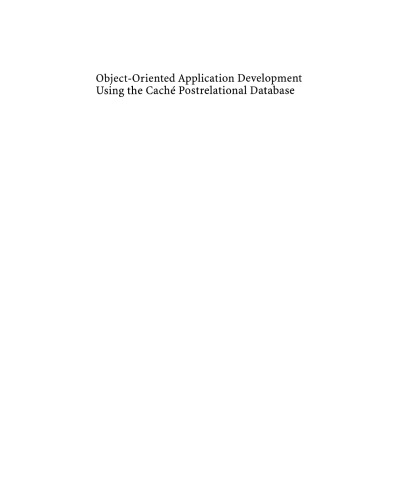 Object-Oriented Application Development Using the Caché Postrelational Database