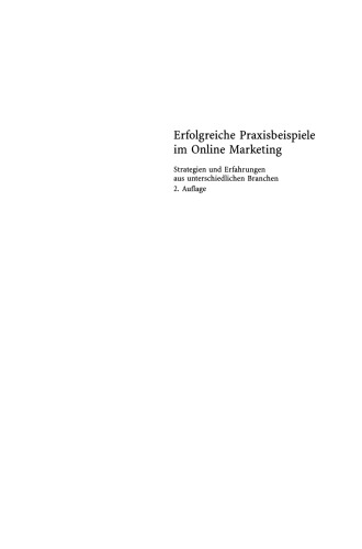 Erfolgreiche Praxisbeispiele im Online Marketing: Strategien und Erfahrungen aus unterschiedlichen Branchen