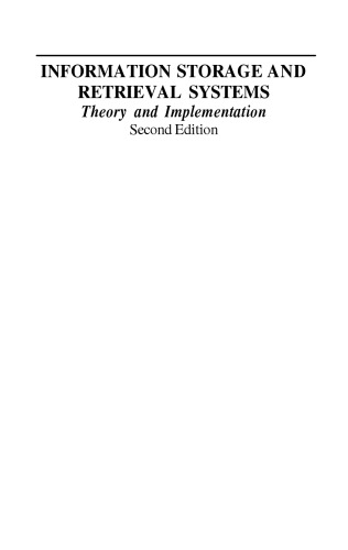 Information Storage and Retrieval Systems: Theory and Implementation