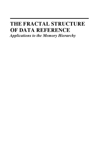 The Fractal Structure of Data Reference: Applications to the Memory Hierarchy