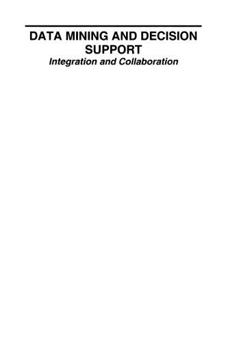 Data Mining and Decision Support: Integration and Collaboration