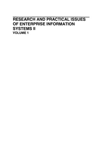 Research and Practical Issues of Enterprise Information Systems II: IFIP TC 8 WG 8.9 International Conference on Research and Practical Issues of Enterprise Information Systems (CONFENIS 2007) October 14–16, 2007, Beijing, China