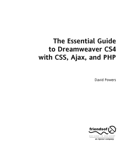 The Essential Guide to Dreamweaver CS4 with CSS, Ajax, and PHP