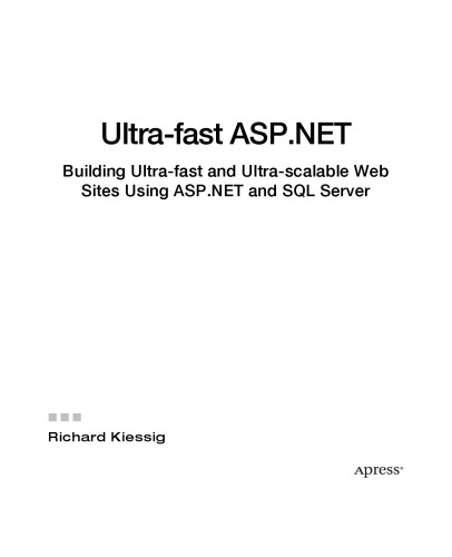 Ultra-Fast ASP.NET: Building Ultra-fast and Ultra-scalable Web Sites Using ASP.NET and SQL Server