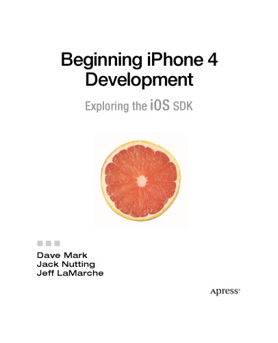 Beginning iPhone 4 Development: Exploring the iOS SDK