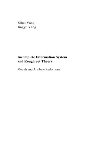 Incomplete Information System and Rough Set Theory: Models and Attribute Reductions