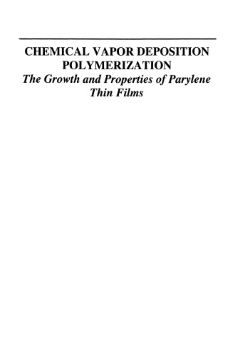 Chemical Vapor Deposition Polymerization: The Growth and Properties of Parylene Thin Films