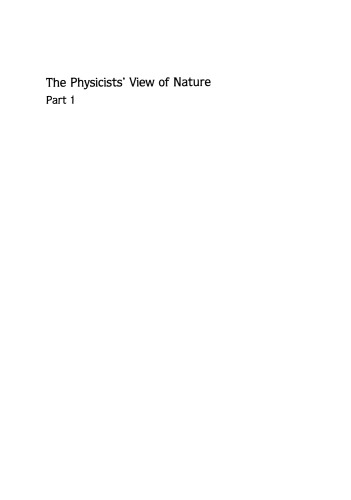 The Physicists’ View of Nature, Part 1: From Newton to Einstein