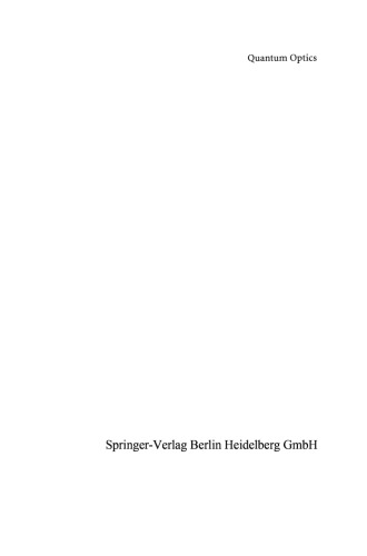 Quantum Optics: Including Noise Reduction, Trapped Ions, Quantum Trajectories, and Decoherence