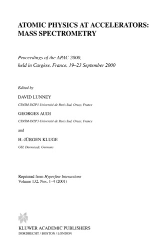 Atomic Physics at Accelerators: Mass Spectrometry: Proceedings of the APAC 2000, held in Cargèse, France, 19–23 September 2000