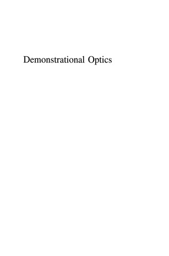 Demonstrational Optics: Part 1: Wave and Geometrical Optics