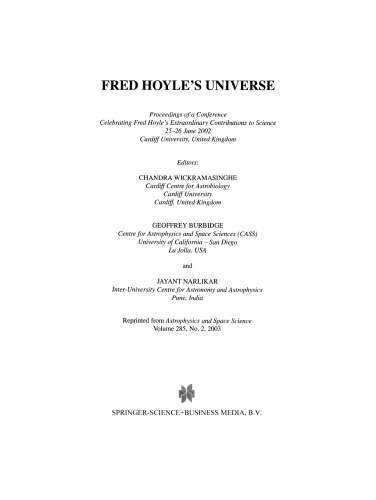 Fred Hoyle’s Universe: Proceedings of a Conference Celebrating Fred Hoyle’s Extraordinary Contributions to Science 25–26 June 2002 Cardiff University, United Kingdom