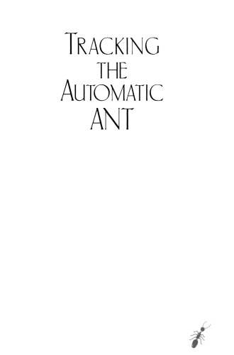 Tracking the Automatic ANT: And Other Mathematical Explorations