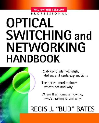 Optical switching and networking handbook