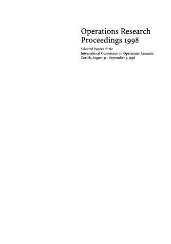 Operations Research Proceedings 1998: Selected Papers of the International Conference on Operations Research Zurich, August 31 – September 3, 1998