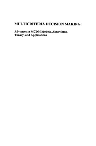 Multicriteria Decision Making: Advances in MCDM Models, Algorithms, Theory, and Applications