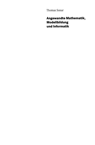 Angewandte Mathematik, Modellbildung und Informatik: Eine Einführung für Lehramtsstudenten, Lehrer und Schüler