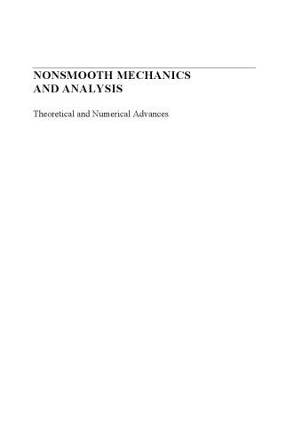 Nonsmooth Mechanics and Analysis: Theoretical and Numerical Advances