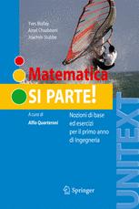 Matematica si parte!: Nozioni di base ed esercizi per il primo anno di Ingegneria