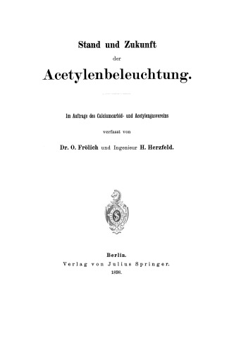 Stand und Zukunft der Acetylenbeleuchtung: Im Auftrage des Calciumcarbid- und Acetylengasvereins