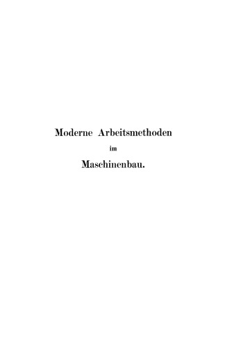 Moderne Arbeitsmethoden im Maschinenbau: Autorisierte deutsche Bearbeitung