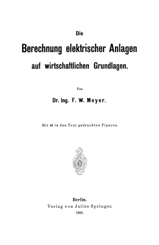 Die Berechnung elektrischer Anlagen auf wirtschaftlichen Grundlagen