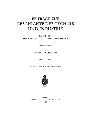 Beiträge zur Geschichte der Technik und Industrie: Jahrbuch des Vereines Deutscher Ingenieure Erster Band