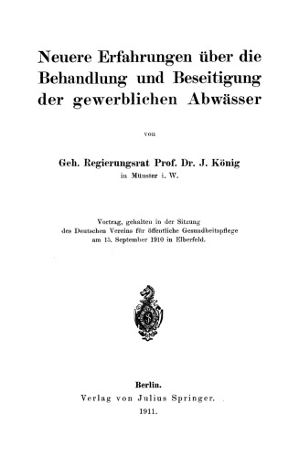 Neuere Erfahrungen über die Behandlung und Beseitigung der gewerblichen Abwässer