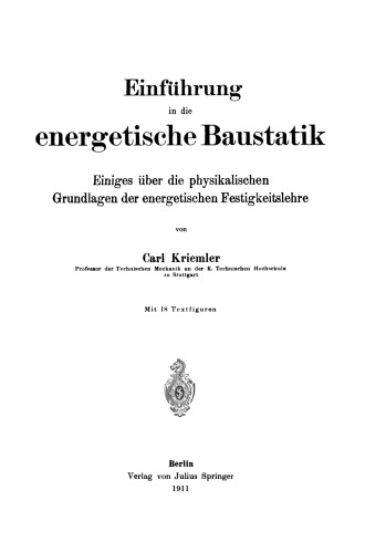 Einführung in die energetische Baustatik: Einiges über die physikalischen Grundlagen der energetischen Festigkeitslehre